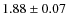 $1.88\pm0.07$