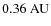 $0.36~\rm AU$