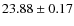 $23.88 \pm 0.17$