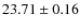$23.71 \pm 0.16$