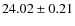 $24.02 \pm 0.21$