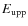 $E_\ensuremath{{\rm upp}} $