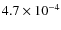$4.7\times10^{-4}$