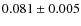 $0.081\pm0.005$