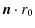 $\displaystyle {\vec n\cdot r_0}$