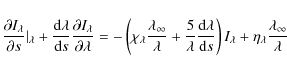 \begin{displaymath}
\frac{\partial I_\lambda}{\partial s}\vert _\lambda
+\frac{{...
...}\right)I_\lambda+\eta_\lambda \frac{\lambda_\infty}{\lambda}
\end{displaymath}