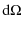 $\displaystyle {\rm d} \Omega$