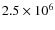 $2.5\times 10^6$