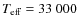 $T_{\rm eff} = 33~000$