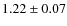 $1.22 \pm 0.07$