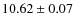$10.62 \pm 0.07$