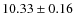 $10.33 \pm 0.16$