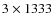 $3\times1333$