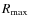 $R_{\max}$