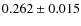 $ 0.262\pm0.015$