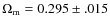 $\Omega_{\rm m}=0.295\pm.015$