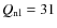 $Q_{\rm nl}=31$