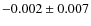 $-0.002\pm0.007$