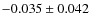 $ -0.035\pm0.042$