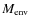 $M_{\rm env}$