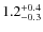 $1.2_{\rm -0.3}^{+0.4}$