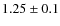 $1.25\pm 0.1$