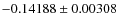 $-0.14188 \pm 0.00308$