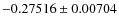 $-0.27516 \pm 0.00704$