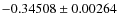 $-0.34508 \pm 0.00264$