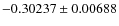 $-0.30237 \pm 0.00688$