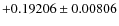 $+0.19206 \pm 0.00806$