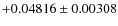 $+0.04816 \pm 0.00308$