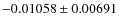 $-0.01058 \pm 0.00691$