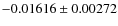 $-0.01616 \pm 0.00272$