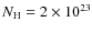 $N_{\rm H}=2\times 10^{23}$