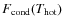$F_{\rm cond}(T_{\rm hot})$