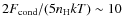 $2 F_{\rm cond}/(5n_{\rm H}kT) \sim 10$