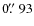$0\hbox{$.\!\!^{\prime\prime}$ }93$