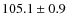 $105.1\pm0.9$