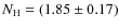 $N_{\rm H} = (1.85\pm0.17)$