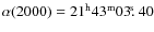 $\rm\alpha {\rm (2000)} = 21^h43^m03\hbox{$.\!\!^{\rm s}$ }40$