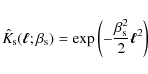 \begin{displaymath}%
\hat{K}_{\rm s}(\vec{\ell};\beta_{\rm s})=\exp\left(-\frac{\beta_{\rm s}^2}{2}\vec{\ell}^2\right)
\end{displaymath}