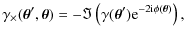$\displaystyle \gamma_{\times}(\vec{\theta}',\vec{\theta})= -\Im\left(\gamma(\vec{\theta}'){\rm e}^{-2{\rm i}\phi(\vec{\theta})}\right),$