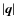 $\vert\vec{q}\vert$