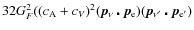 $32G_{F}^{2}((c_{\rm A}+c_{V})^{2}(\vec{p}_{\nu}\centerdot\vec{p}_{\rm e})
(\vec{p}_{\nu'}\centerdot\vec{p}_{\rm e'})$