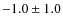 $ -1.0\pm 1.0$