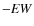 ${-\it EW}$