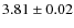 $ 3.81\pm 0.02$
