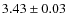 $ 3.43\pm 0.03$