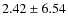$ 2.42\pm 6.54$